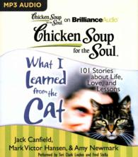 Chicken Soup for the Soul What I Learned from the Cat : 101 Stories about Life, Love, and Lessons (Chicken Soup for the Soul) （MP3 UNA）