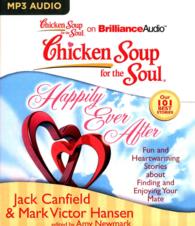 Chicken Soup for the Soul Happily Ever after : Fun and Heartwarming Stories about Finding and Enjoying Your Mate (Chicken Soup for the Soul) （MP3 UNA）