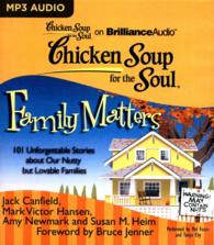 Chicken Soup for the Soul Family Matters : 101 Unforgettable Stories about Our Nutty but Lovable Families (Chicken Soup for the Soul) （MP3 UNA）