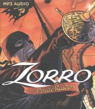 Zorro and the Pirate Raiders : A Radio Dramatization （MP3 UNA）