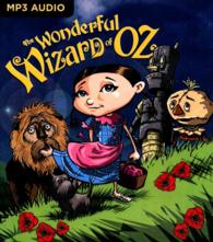 The Wonderful Wizard of Oz : A Radio Dramatization (Oz) （MP3 UNA）