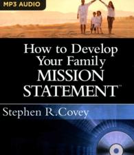 How to Develop Your Family Mission Statement （MP3）