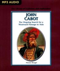 John Cabot : The Ongoing Search for a Westward Passage to Asia (Library of Explorers and Exploration) （MP3 UNA）