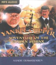 Yankee Clipper and the Adventure of the Golden Sphinx : A Radio Dramatization （MP3 UNA）