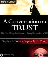 A Conversation on Trust : The One Thing That Impacts Every Dimension of Life （MP3 UNA）