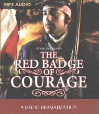 The Red Badge of Courage : A Radio Dramatization （MP3）