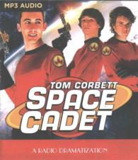Tom Corbett Space Cadet : A Radio Dramatization （MP3 UNA）