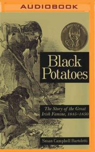 Black Potatoes : The Story of the Great Irish Famine 1845-1850 （MP3 UNA）