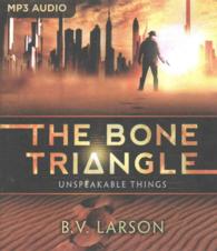 The Bone Triangle (Unspeakable Things) （MP3 UNA）