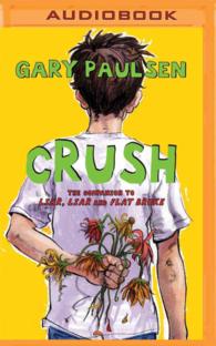 Crush : The Theory, Practice and Destructive Properties of Love （MP3 UNA）