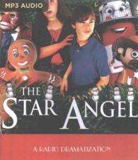 The Star Angel : A Radio Dramatization （MP3 UNA）