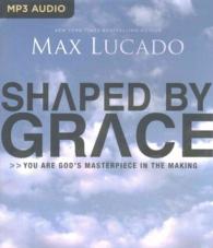 Shaped by Grace : You Are God's Masterpiece in the Making （MP3）