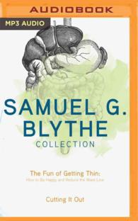 Samuel G. Blythe Collection : The Fun of Getting Thin: How to Be Happy and Reduce the Waist Line, Cutting It Out （MP3 UNA）