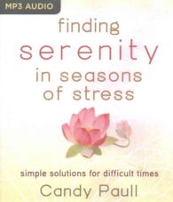 Finding Serenity in Seasons of Stress : Simple Solutions for Difficult Times （MP3 UNA）