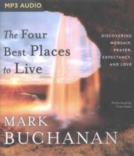 The Four Best Places to Live : Discovering Worship, Prayer, Expectancy, and Love （MP3）