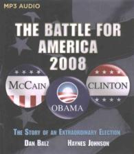 The Battle for America 2008 (2-Volume Set) : The Story of an Extraordinary Election （MP3 UNA）