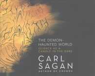 The Demon-Haunted World (14-Volume Set) : Science as a Candle in the Dark （Unabridged）