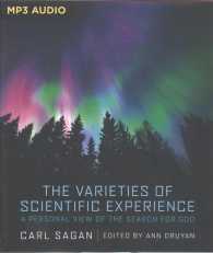 The Varieties of Scientific Experience : A Personal View of the Search for God （MP3 UNA）