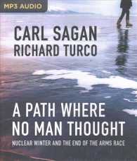A Path Where No Man Thought : Nuclear Winter and the End of the Arms Race （MP3 UNA）
