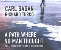 A Path Where No Man Thought (10-Volume Set) : Nuclear Winter and the End of the Arms Race; Library Edition （Unabridged）