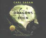 The Dragons of Eden (6-Volume Set) : Speculations on the Evolution of Human Intelligence: Library Edition （Unabridged）