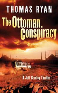 The Ottoman Conspiracy (7-Volume Set) (Jeff Bradley Thriller)