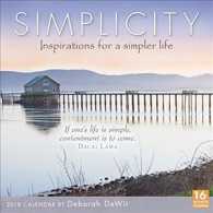 Simplicity 2018 Calendar : Inspirations for a Simpler Life （16M WAL）
