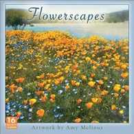 Flowerscapes 2018 Calendar （16M WAL）