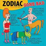 Zodiac Gone Bad 2018 Calendar （16M WAL）