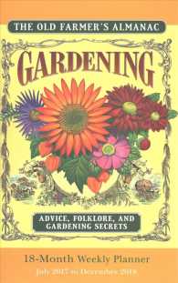 Old Farmers Almanac 2018 Calendar : Gardening Advice, Folklore, and Gardening Secrets （EGMT SPI）