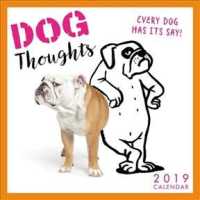 Dog Thoughts Every Dog Has Its Say! 2019 Calendar （MIN WAL）