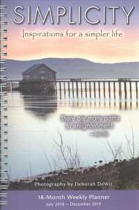 Simplicity Inspirations for a Simpler Life 2018-2019 Weekly Planner （EGMT SPI）