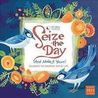 Seize the Day 2022 Calendar （16M WAL）