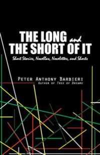 The Long and the Short of It : Novellas， Short Stories， Novelettes， and Shorts