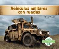 Vehculos militares con ruedas / Military Wheeled Vehicles (Vehculos Y Aeronaves Militares / Military Aircraft & Vehicles)