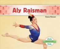 Aly Raisman / Aly Raisman (Biografas De Deportistas Olmpicos/ Olympic Biographies)