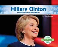 Hillary Clinton : Remarkable American Politician (History Maker Biographies)