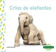Cras de elefantes/ Elephant Calves (Cras de animales/ Baby Animals)