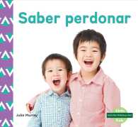 Saber perdonar / Forgiveness (Nuestra personalidad / Character Education)