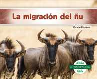 La migracin del u/ Wildebeest Migration (La migracin animal/ Animal Migration)