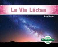 La Va Lctea / the Milky Way (Nuestra galaxia / Our Galaxy)