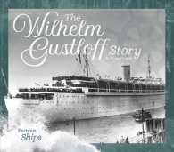 The Wilhelm Gustloff Story (Famous Ships)