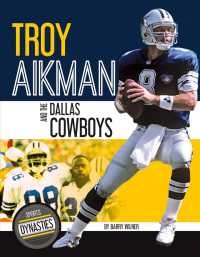 Troy Aikman and the Dallas Cowboys (Sports Dynasties)