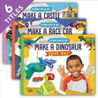 Super Simple Diy Set (6-Volume Set) : Make a Castle Your Way! / Make a Dinosaur Your Way! / Make a mini Monster Your Way! / Make a Race Car Your Way!