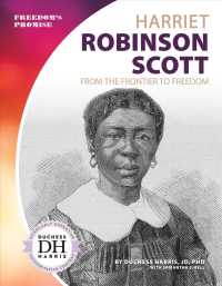 Harriet Robinson Scott : From the Frontier to Freedom (Freedom's Promise)