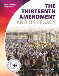 The Thirteenth Amendment and Its Legacy (Freedom's Promise)