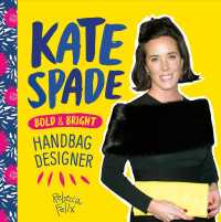Kate Spade : Bold & Bright Handbag Designer (Fashion Figures)
