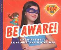 Be Your Best You (6-Volume Set) : Be Aware! / Be Kind! / Be Strong! / Be Bold! / Be Respectful! / Be Well! (Be Your Best You)