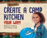 Create a Camp Kitchen Your Way! : Making Cooking and Eating Tools (Super Simple Diy Survival)