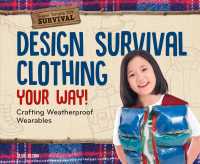 Design Survival Clothing Your Way! : Crafting Weatherproof Wearables (Super Simple Diy Survival)